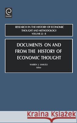 Documents on and from the History of Economic Thought Jeff E. Biddle, Warren J. Samuels 9780762310913 Emerald Publishing Limited