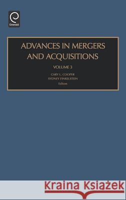 Advances in Mergers and Acquisitions Gary L. Cooper Hoel Cooper Cary L. Cooper 9780762311019 JAI Press