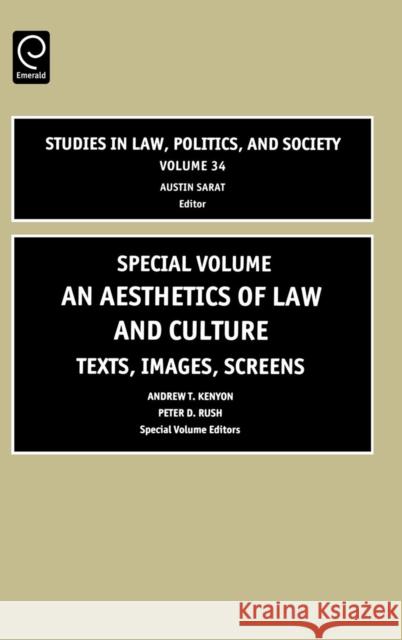 Aesthetics of Law and Culture: Texts, Images, Screens Kenyon, Andrew T. 9780762311514 JAI Press