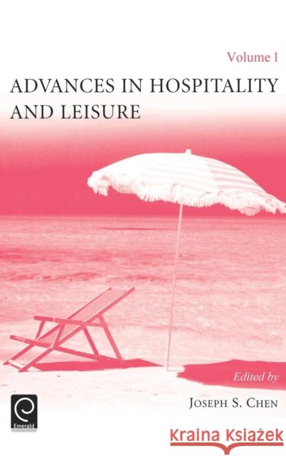 Advances in Hospitality and Leisure Joseph S. Chen 9780762311583