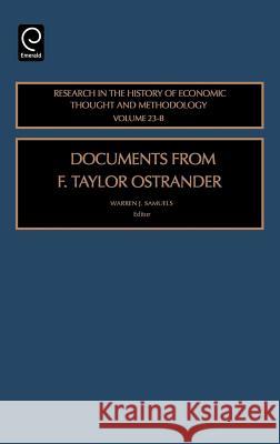 Documents from F. Taylor Ostrander Jeff E. Biddle, Ross B. Emmett, Warren J. Samuels 9780762311651 Emerald Publishing Limited