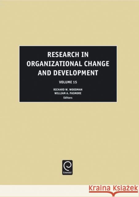 Research in Organizational Change and Development William A. Pasmore, Richard W. Woodman 9780762311675