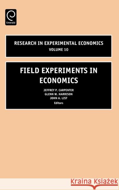 Field Experiments in Economics Jeffrey P. Carpenter 9780762311743 0