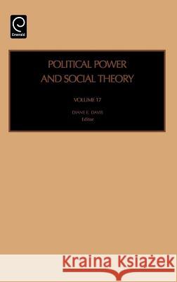 Political Power and Social Theory Diane E. Davis 9780762311903 Emerald Publishing Limited