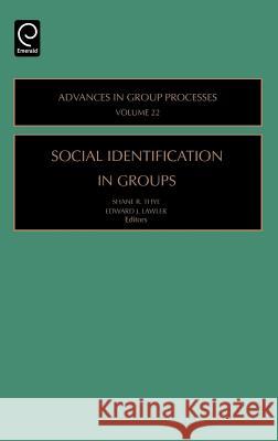 Social Identification in Groups Shane R. Thye, Edward J. Lawler 9780762312238 Emerald Publishing Limited