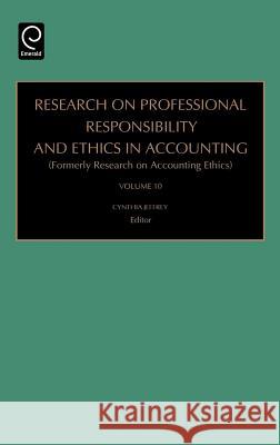 Research on Professional Responsibility and Ethics in Accounting Cynthia Jeffrey 9780762312399 Emerald Publishing Limited