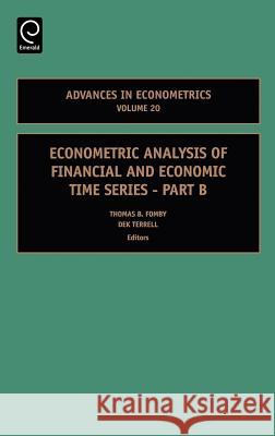 Econometric Analysis of Financial and Economic Time Series Thomas B. Fomby, Dek Terrell, R. Carter Hill 9780762312733