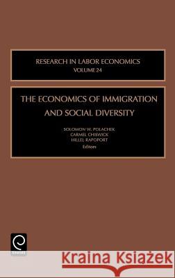 The Economics of Immigration and Social Diversity Solomon W. Polachek, Carmel Chiswick, Hillel Rapoport 9780762312757 Emerald Publishing Limited