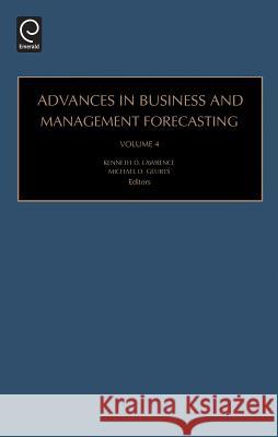Advances in Business and Management Forecasting Kenneth D. Lawrence, Michael D. Geurts 9780762312818 Emerald Publishing Limited