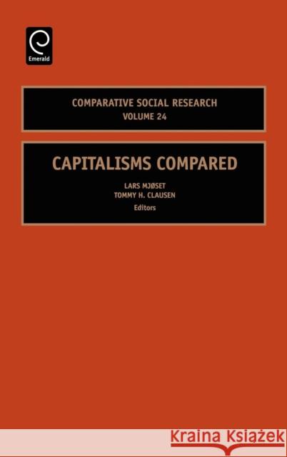 Capitalisms Compared Lars Mjoset Kristen Nordhaug 9780762313136 JAI Press