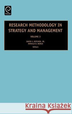 Research Methodology in Strategy and Management David J. Ketchen, Jr., Donald D. Bergh 9780762313396