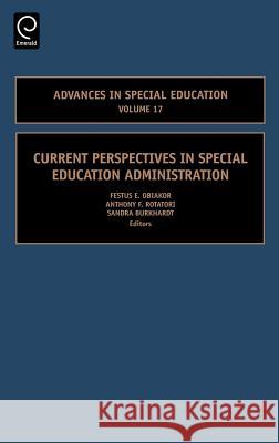 Current Perspectives in Special Education Administration Et Al Obiako Anthony F. Rotatori 9780762313419 JAI Press