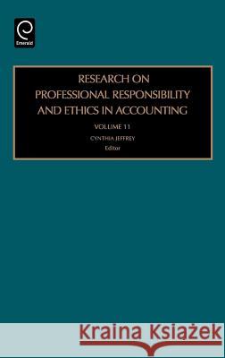 Research on Professional Responsibility and Ethics in Accounting Cynthia Jeffrey 9780762313679 Emerald Publishing Limited