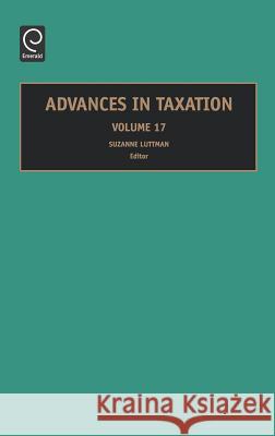 Advances in Taxation Suzanne M. Luttman 9780762313761 Emerald Publishing Limited