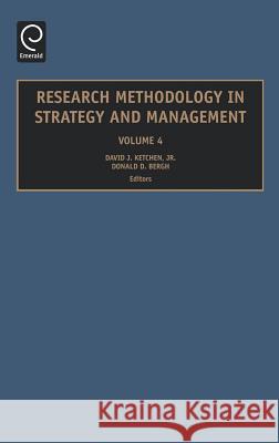 Research Methodology in Strategy and Management David J. Ketchen, Jr., Donald D. Bergh 9780762314041 Emerald Publishing Limited