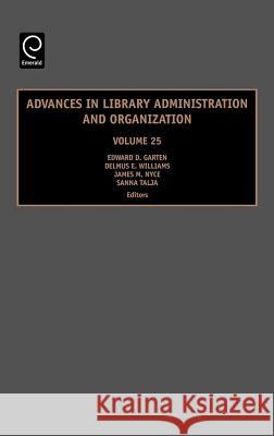 Advances in Library Administration and Organization Delmus E. Williams James M. Nyce Sanna Talja 9780762314119 JAI Press