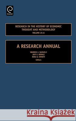 Research in the History of Economic Thought and Methodology Volume 25-A: A Research Annual Samuels, Warren J. 9780762314225