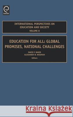 Education for All: Global Promises, National Challenges Baker, David P. 9780762314416 JAI Press