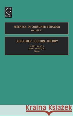 Research in Consumer Behavior John F. Sherry, Jr, Russell W. Belk 9780762314461