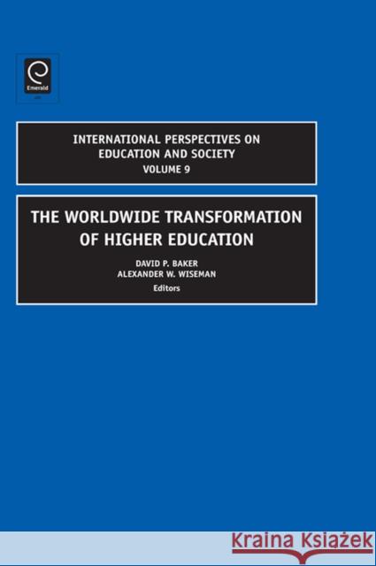 The Worldwide Transformation of Higher Education David Baker 9780762314874 0