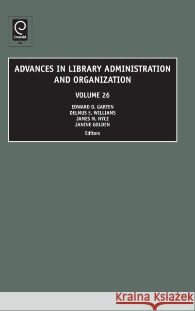 Advances in Library Administration and Organization E D Garten 9780762314881 0