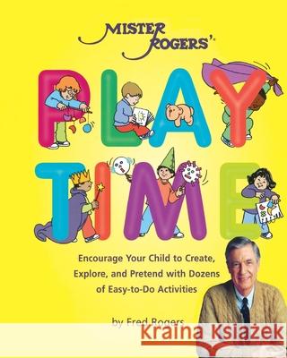 Mister Rogers' Playtime Fred Rogers 9780762411238