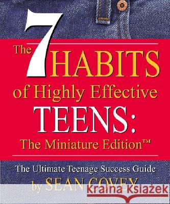 The 7 Habits of Highly Effective Teens Sean Covey 9780762414741 