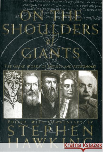 On the Shoulders of Giants: The Great Works of Physics and Astronomy Hawking, Stephen 9780762416981 Running Press Book Publishers