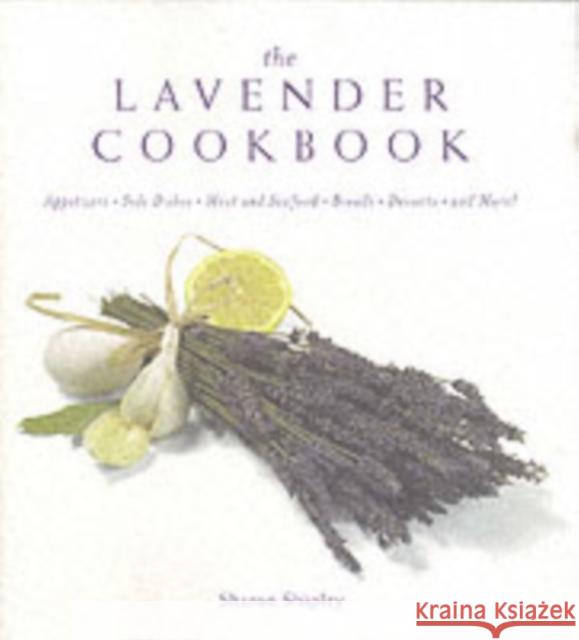 The Lavender Cookbook Sharon Shipley 9780762418305 Running Press Book Publishers