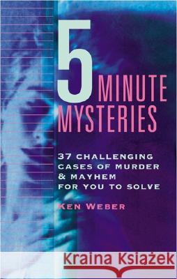 Five-Minute Mysteries: (Repackage) Weber, Ken 9780762424375