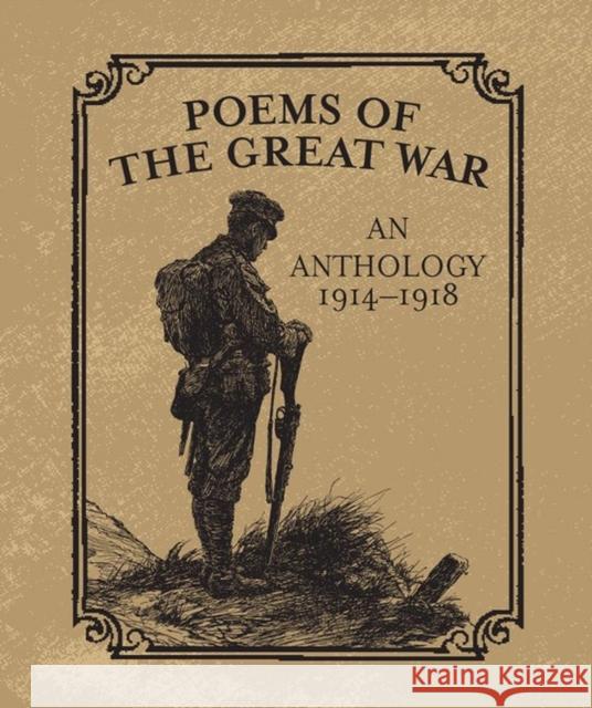 Poems of the Great War: An Anthology 1914-1918 Christopher Navratil 9780762450886