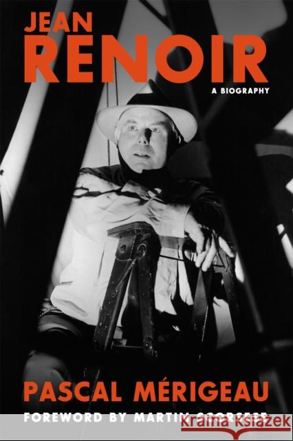 Jean Renoir: A Biography Merigeau, Pascal 9780762455966 Running Press Book Publishers