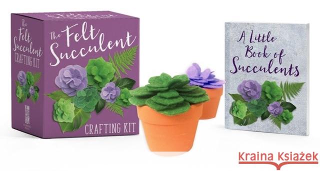 The Felt Succulent Crafting Kit Nikki Va 9780762463718 Running Press Book Publishers