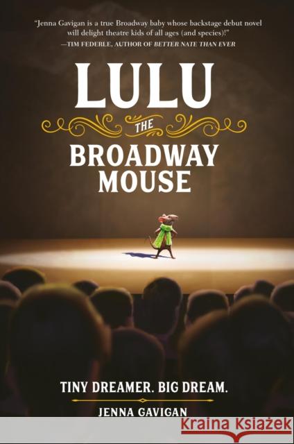 Lulu the Broadway Mouse Jenna Gavigan 9780762464593 Running Press,U.S.