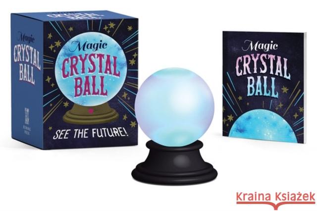 Magic Crystal Ball: See the Future! Marlo Scrimizzi 9780762465149 Running Press