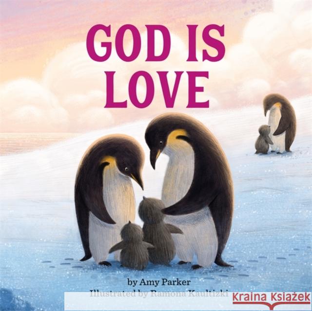 God Is Love Amy Parker Ramona Kaulitzki 9780762466436 Running Press Kids