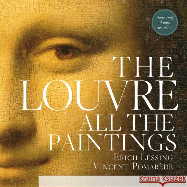 The Louvre: All The Paintings Vincent Pomarede 9780762470648 Running Press,U.S.