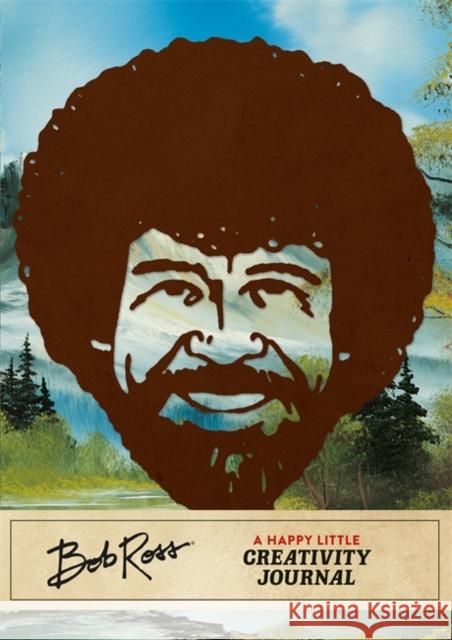 Bob Ross: A Happy Little Creativity Journal Robb Pearlman 9780762471720