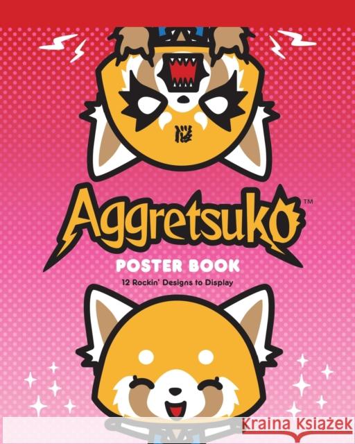 Aggretsuko Poster Book: 12 Rockin' Designs to Display Sanrio 9780762474172 RP Studio