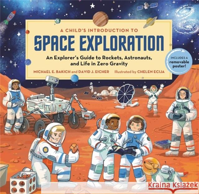 A Child's Introduction to Space Exploration Chelen Ecija 9780762478842 Running Press,U.S.