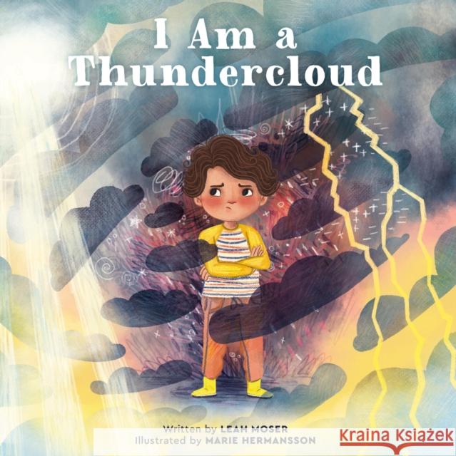 I Am a Thundercloud Leah Moser 9780762482184 Running Press,U.S.