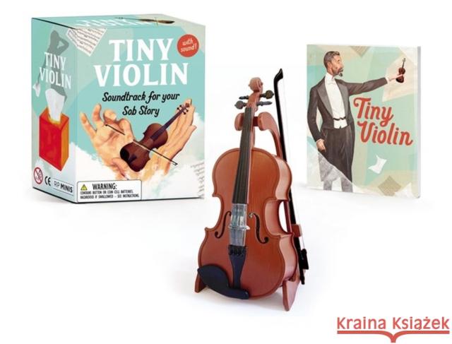 Tiny Violin: Soundtrack for Your Sob Story Sarah Royal 9780762482290 Running Press
