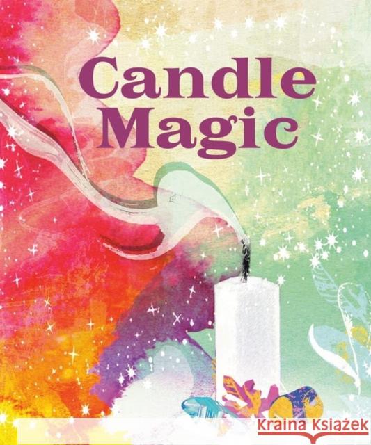 Candle Magic Mikaila Adriance 9780762483730 Running Press