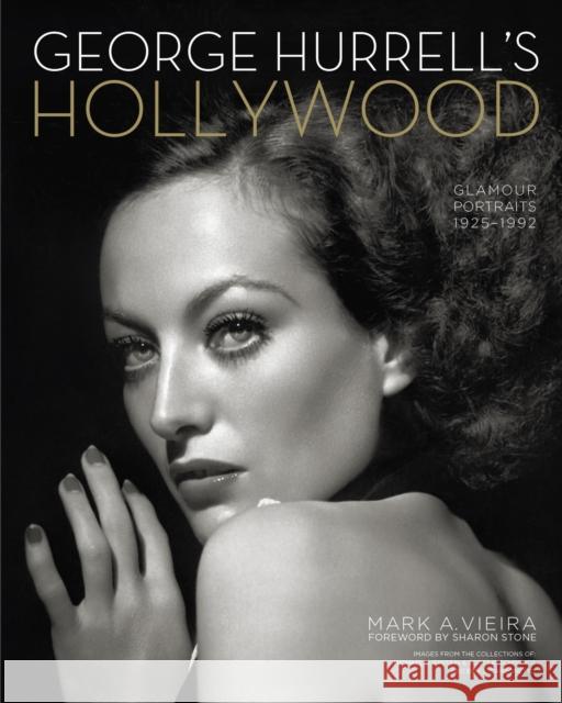 George Hurrell's Hollywood: Glamour Portraits, 1925-1992 Mark A. Vieira Sharon Stone 9780762484607 Running Press,U.S.