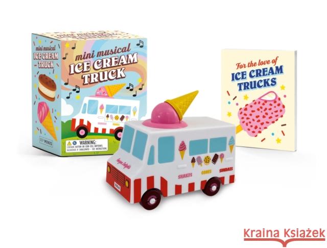 Mini Musical Ice Cream Truck Sarah Royal 9780762486427 Running Press