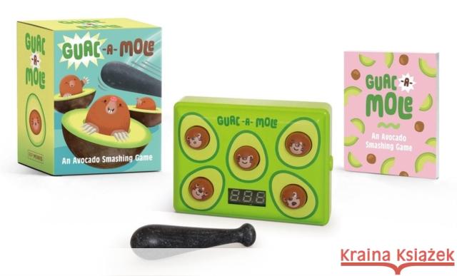 Guac-a-Mole: An Avocado Smashing Game Michelle Morgan 9780762487158