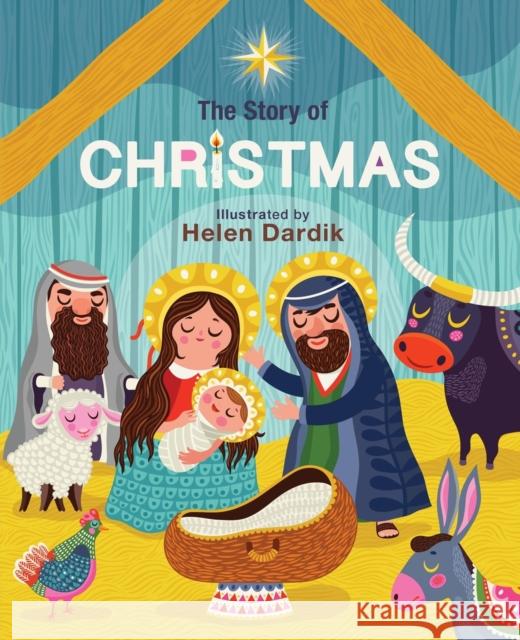 The Story of Christmas Helen Dardik Running Press 9780762487639