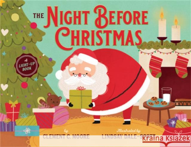 The Night Before Christmas: A Light-Up Book Moore, Clement Clarke 9780762493326 Running Press Kids