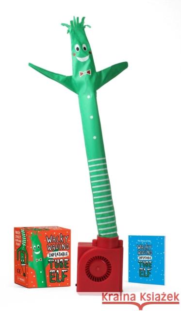 Wacky Waving Inflatable Tube Elf Sam Stall Gemma Correll 9780762497874 Rp Minis