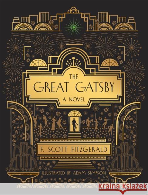 The Great Gatsby: A Novel: Illustrated Edition Fitzgerald, F. Scott 9780762498130 Running Press,U.S.